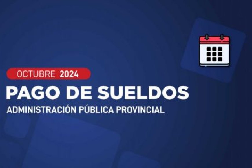 Cronograma de pago de haberes octubre 2024 - Radio Vos 90.1