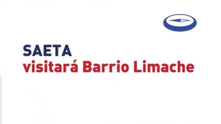 Este sábado SAETA visitará barrio Limache