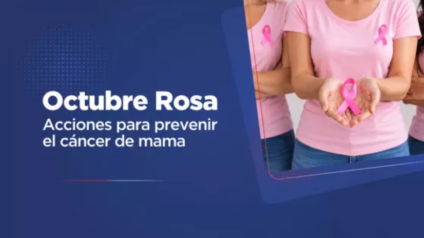 Salud fortalece la prevención del cáncer de mama durante Octubre Rosa